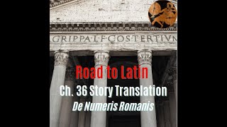 Road to Latin Chapter 36 Story Translation De Numeris Romanis [upl. by Ulland987]