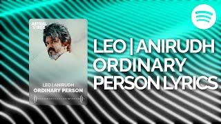 LEO  Anirudh  Ordinary Person  My Life is in this Town Lyrics [upl. by Cantu]