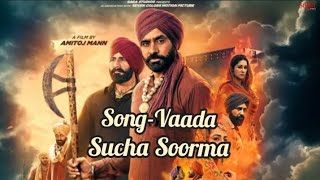 Babbu Maan Song Vaada Sucha Soorma Movie Song  New Punjabi Song 2024 [upl. by Gratiana]