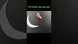 The better gas gas gas [upl. by Lagas765]