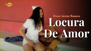 Oscar Javier Rosero  Locura De Amor Video Oficial  Música Tropical [upl. by Einaffit440]