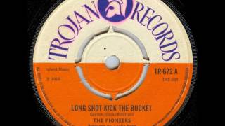 The Pioneers  Long Shot Kick The Bucket [upl. by Files]