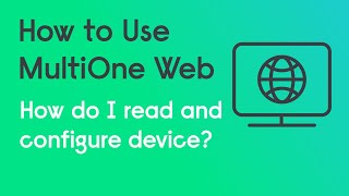 MultiOne Web How to Save Feature File amp Read and Configure Device [upl. by Amol431]