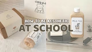 HOW TO BE AESTHETIC AT SCHOOL 2022  COMPLETE GUIDE [upl. by Antonietta768]