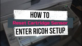 How To Enter Ricoh Printer Setup Cartridge Reset [upl. by Katie]