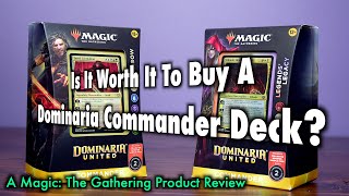 Is It Worth It To Buy A Dominaria United Commander Deck  A Magic The Gathering Product Review [upl. by Ynatirb54]