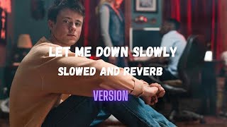 Alec Benjamin  Let Me Down Slowly  Slowed And Reverb [upl. by Khano]