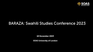 BARAZA Swahili Studies Conference 2023 [upl. by Siuqram]