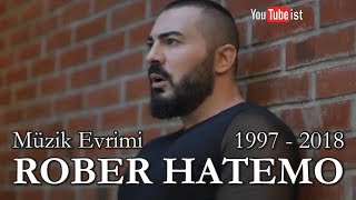 Rober Hatemo Müzik Evrimi  1997  2018 Dünyalarca Müzik [upl. by Ydnam]