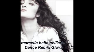 marcella bella nellaria Dance Remix DJ BATTISTA GIOVA [upl. by Stucker]