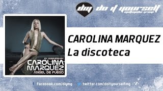 CAROLINA MARQUEZ  La discoteca Official [upl. by Aiduan]