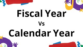 Fiscal Vs Calendar Year [upl. by Dnalrah690]