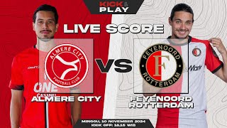 🔴 Almere City FC vs Feyenoord Rotterdam  Eredivisie  LIVE SCORE [upl. by Robinet]