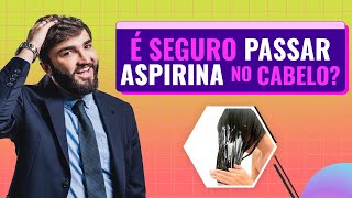 Veja o que pode acontecer se você passar ASPIRINA no cabelo [upl. by Llehsar976]