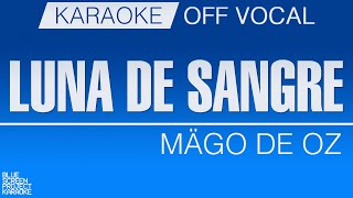 Luna De Sangre  Mägo de Oz KARAOKEOFF VOCAL [upl. by Ruy]