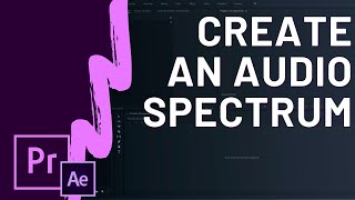 How to Create an Audio Spectrum in Adobe Premiere Pro and After Effects [upl. by Nede]