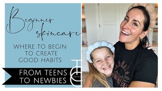 How to Start and What to Know for a Skincare Regimen For Newbies and TeensTweens [upl. by Ingvar]