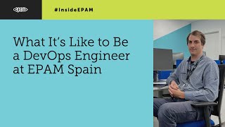 Discover What It’s Like to Be a DevOps Engineer at EPAM Spain [upl. by Nirol404]