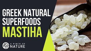 🍪 MASTIHA  5 Benefits Of Greek Natural Superfoods [upl. by Lienet913]