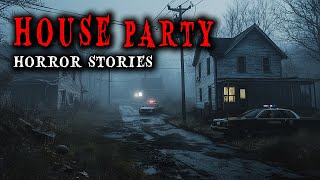 6 Disturbing True House Party Horror Stories  True Scary Stories [upl. by Salokin]