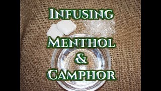 Infusing Menthol amp Camphor Tutorial [upl. by Hnid]