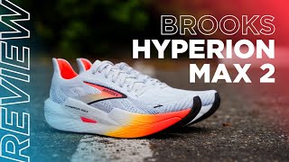 Brooks Hyperion Max 2 Review l More “Max” Than Before [upl. by Zosi780]