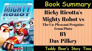 Ricky Ricotta’s Mighty Robot vs the UnPleasant Penguins from Pluto  Book Summary [upl. by Dibbell941]