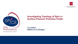 Talks  Spin textures Magnetism meets Plasmonics 2024  Tim DAVIS Melbourne amp Stuttgart [upl. by Fasta]