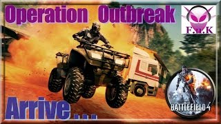 BF4 Operation Outbreak Arrive [upl. by Naujed797]