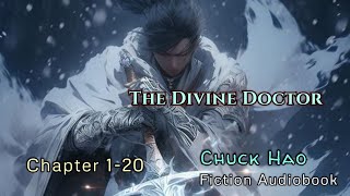 Chapter 120  The Divine Doctor  Chuck Hao  Fiction Audio Books Story [upl. by Ashman]