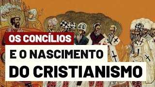 Por que estudar os concílios O cristianismo realmente nasceu com o Concílio de Niceia [upl. by Aisatal]