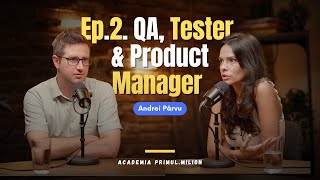 Ep2 QA Tester amp Product Manager I Academia PrimulMilion [upl. by Neurath]