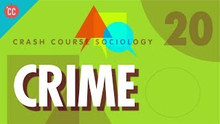 Crime Crash Course Sociology 20 [upl. by Launam]