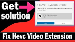 How To Fix Hevc Video Extension । How To Install Hevc Video Extension For Free In Windows 10 [upl. by Nosac133]