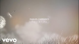 Manuel Carrasco  Uno X Uno Lyric Oficial [upl. by Airamana]