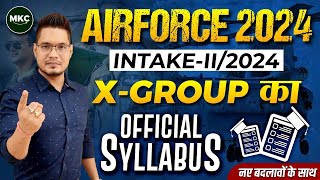 Airforce Official Syllabus 2024  Airforce X Group Syllabus  Airforce Syllabus X Group  MKC [upl. by Filippa187]