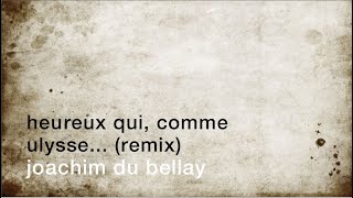 La minute de poésie  Heureux qui comme Ulysse  remix Joachim du Bellay [upl. by Ebert]