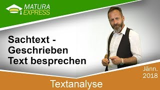 Textanalyse Sachtext Geschriebenen Text besprechen  Zentralmatura Deutsch Jänner 2018 06 [upl. by Hsitirb]