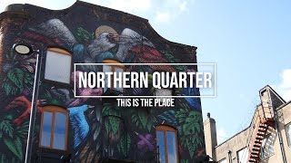 Northern Quarter  This is the Place Short Documentary [upl. by Storm416]