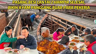 PASANG BESI RUMAH LANTAI 2 SEGERA SELESAI BIKIN AYAM PANGGANG ADA PEKERJA MAKAN SAMPAI 4 POTONG [upl. by Greysun]