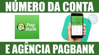 Como saber o número da sua Agência e conta do PAGBANK [upl. by Sarine912]