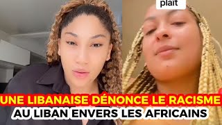 UNE LIBANAISE PARLE DU RACISME AU LIBAN ENVERS LES AFRICAINS 😑 SUIVEZ ATTENTIVEMENT JUSQU’À LA FIN [upl. by Claud]