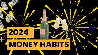 Better Money Habits for 2024 [upl. by Retloc]