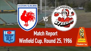 Eastern Suburbs Roosters vs Illawarra Steelers  1986 Round 25  MATCH REPORT [upl. by Aicnelev]