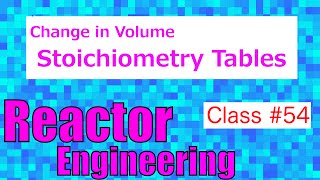 Stoichiometry Table for Design Equations with Change in Volume  Reactor Engineering  Class 54 [upl. by Onaicnop]