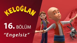 Keloğlan Engelsiz 16Bölüm [upl. by Aerbas670]