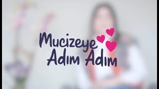 Mucizeye Adım Adım  Bahçeci Tüp Bebek [upl. by Burgess]