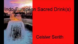 IndoEuropean Sacred Drinks [upl. by Cohby]