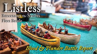 Listless Blood amp Plunder Multiplayer Fleet Battle Report [upl. by Weisman]