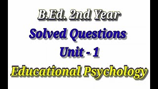 BEd 2nd Year Educational Psychology Solved Questions of Unit1 [upl. by Burnie616]